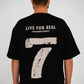 Live For Real Tee – Black Edition