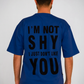 Not Shy Tee – Royal Blue Statement
